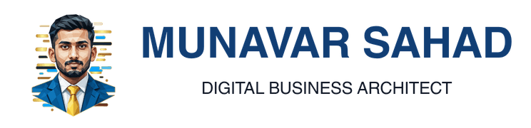 Munavar Sahad — Digital Business Architect